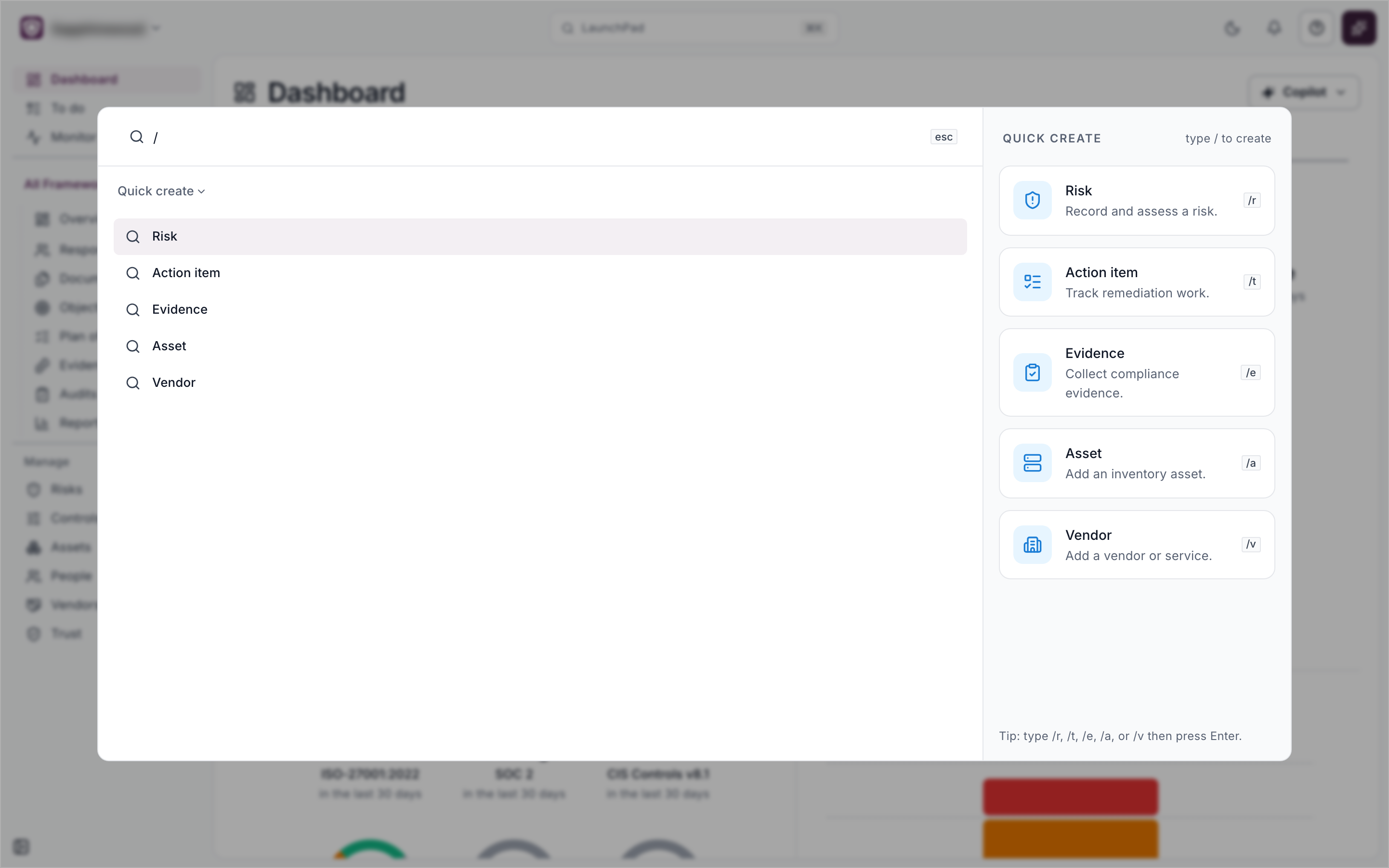 LaunchPad after typing a slash, showing the Quick create list: Risk, Action item, Evidence, Asset and Vendor